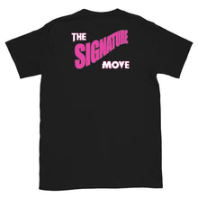 Load image into Gallery viewer, The Signature Move [T-Shirt]
