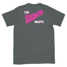 Load image into Gallery viewer, The Signature Move [T-Shirt]
