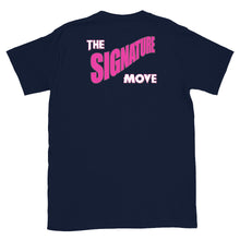 Load image into Gallery viewer, The Signature Move [T-Shirt]
